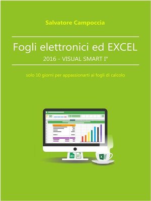 cover image of Fogli elettronici ed Excel 2016--VISUAL SMART I°